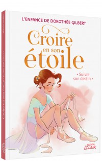 CROIRE EN SON ETOILE T4 - SUIVRE SON DESTIN 