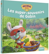 Les Mini-héros de la forêt - les supers souvenirs de gabin