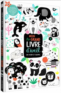 Mon très grand livre d'éveil : En Noir et Blanc