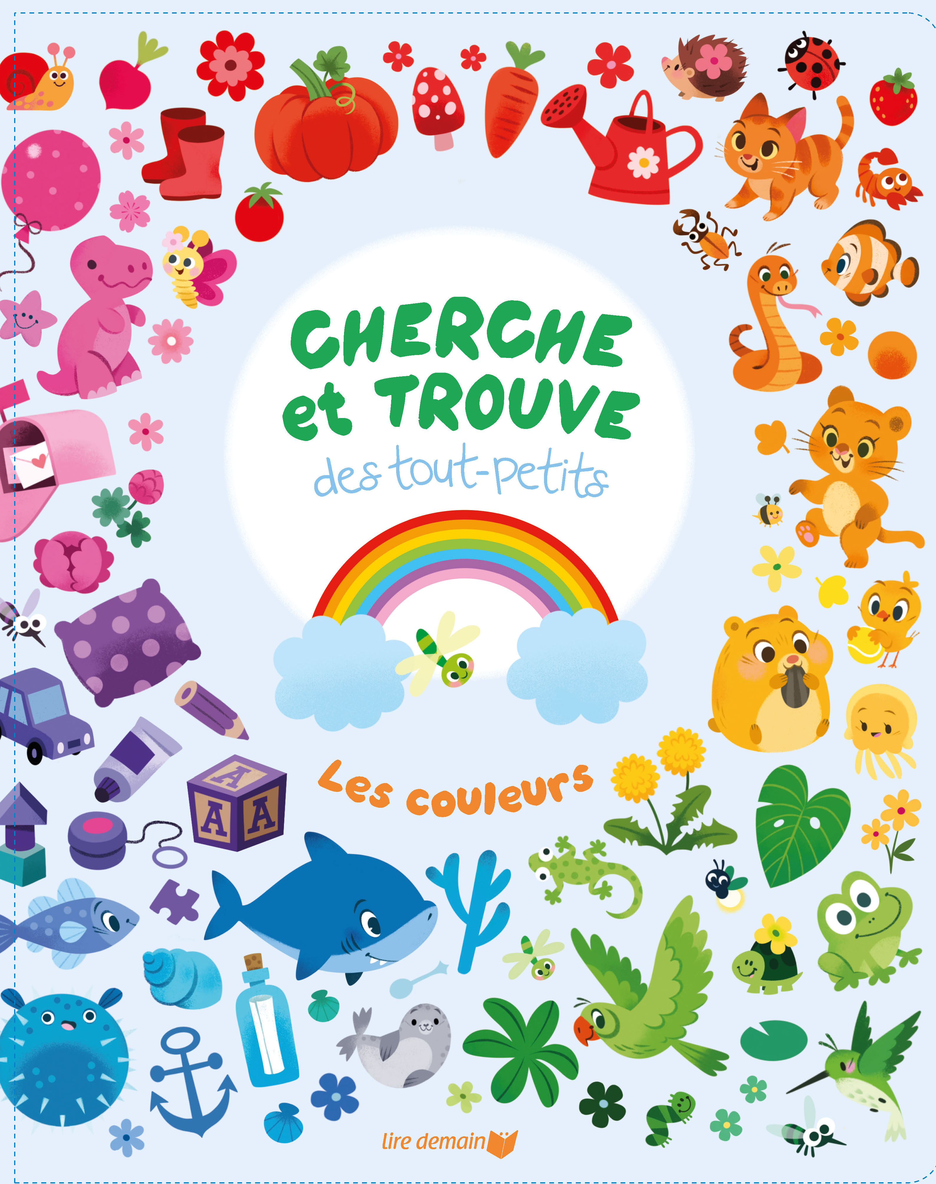 LES COULEURS - CHERCHE ET TROUVE DES TOUT-PETITS LES COULEURS - CHERCHE ET TROUVE DES TOUT-PETITS