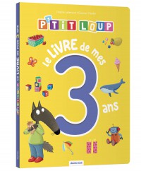 P'tit Loup - Le livre de mes 3 ans
