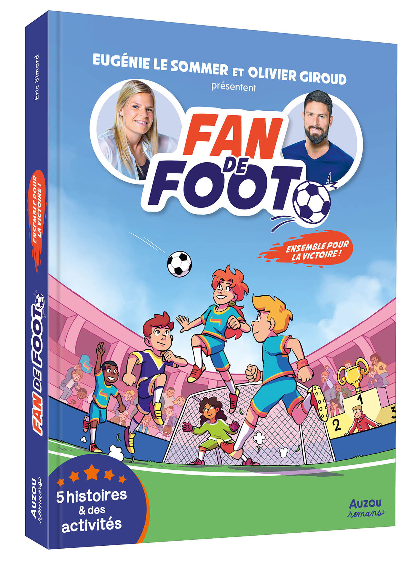 Fan De Foot - Ensemble Pour La Victoire ! - 5 Histoires Et Des Activités