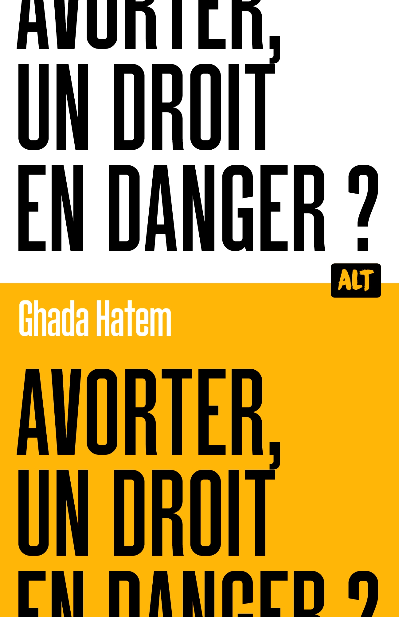 AVORTER, UN DROIT EN DANGER ?