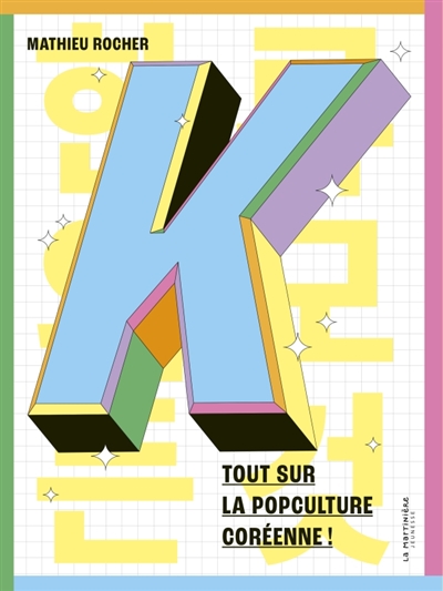 K : TOUT SUR LA POPCULTURE COREENNE !