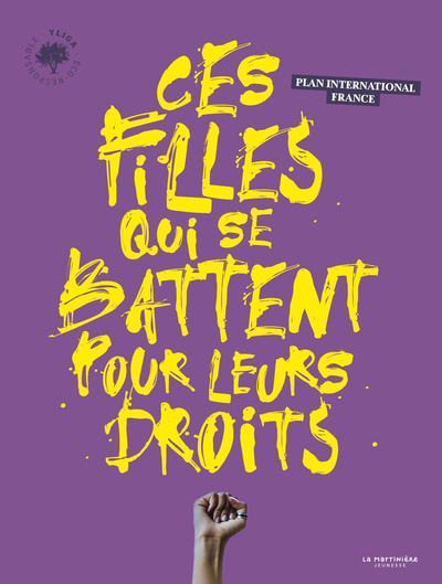 CES FILLES QUI SE BATTENT POUR LEURS DROITS CES FILLES QUI SE BATTENT POUR LEURS DROITS