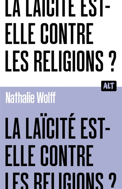 LA LAICITE EST-ELLE CONTRE LES RELIGIONS ?