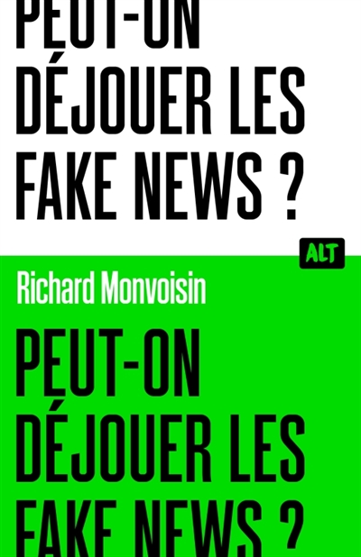 PEUT-ON DEJOUER LES FAKE NEWS ?