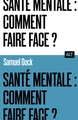 SANTE MENTALE : COMMENT FAIRE FACE ? 