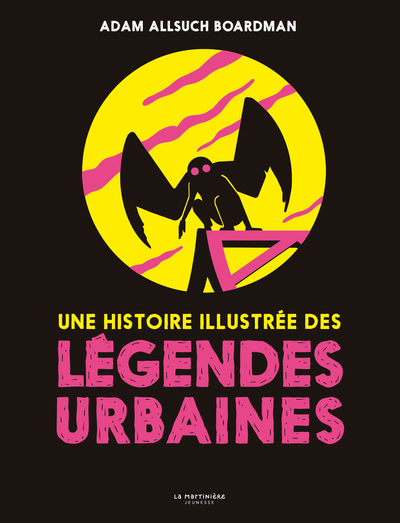 UNE HISTOIRE ILLUSTREE DES LEGENDES URBAINES UNE HISTOIRE ILLUSTREE DES LEGENDES URBAINES