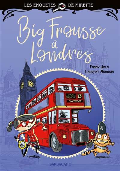 BIG FROUSSE A LONDRES - LES ENQUETES DE MIRETTE BIG FROUSSE A LONDRES - LES ENQUETES DE MIRETTE