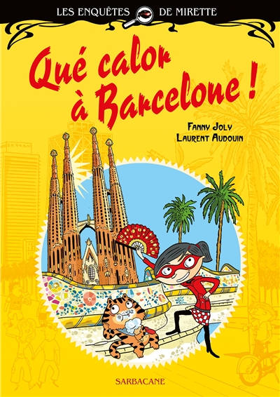 QUE CALOR A BARCELONE ! LES ENQUETES DE MIRETTE