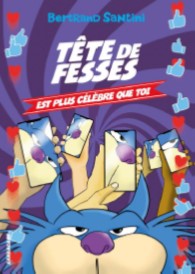 TETE DE FESSES T5 TETE DE FESSES EST PLUS CELEBRE QUE TOI
