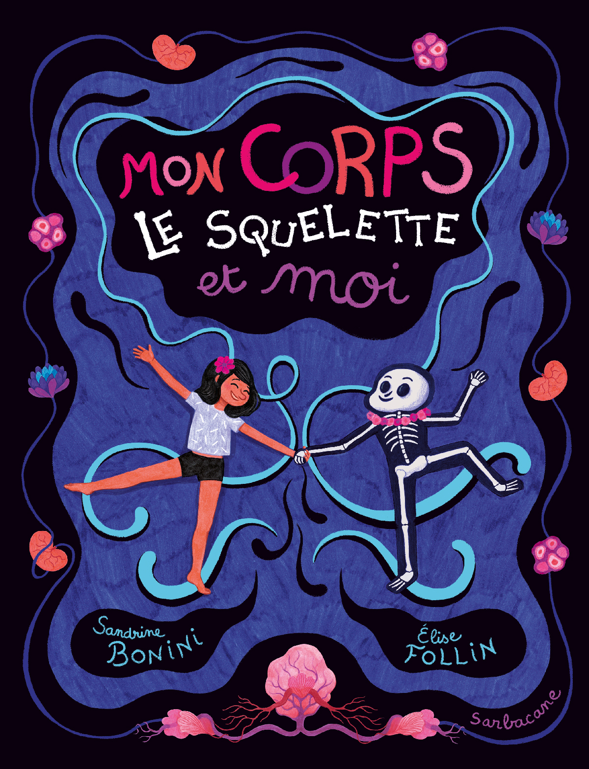 MON CORPS, LE SQUELETTE ET MOI
