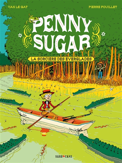 PENNY SUGAR T2 LA SORCIERE DES EVERGLADES