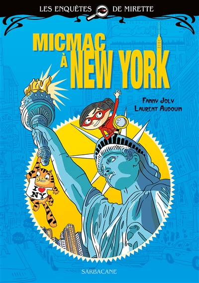 MICMAC A NEW YORK - LES ENQUETES DE MIRETTE MICMAC A NEW YORK - LES ENQUETES DE MIRETTE