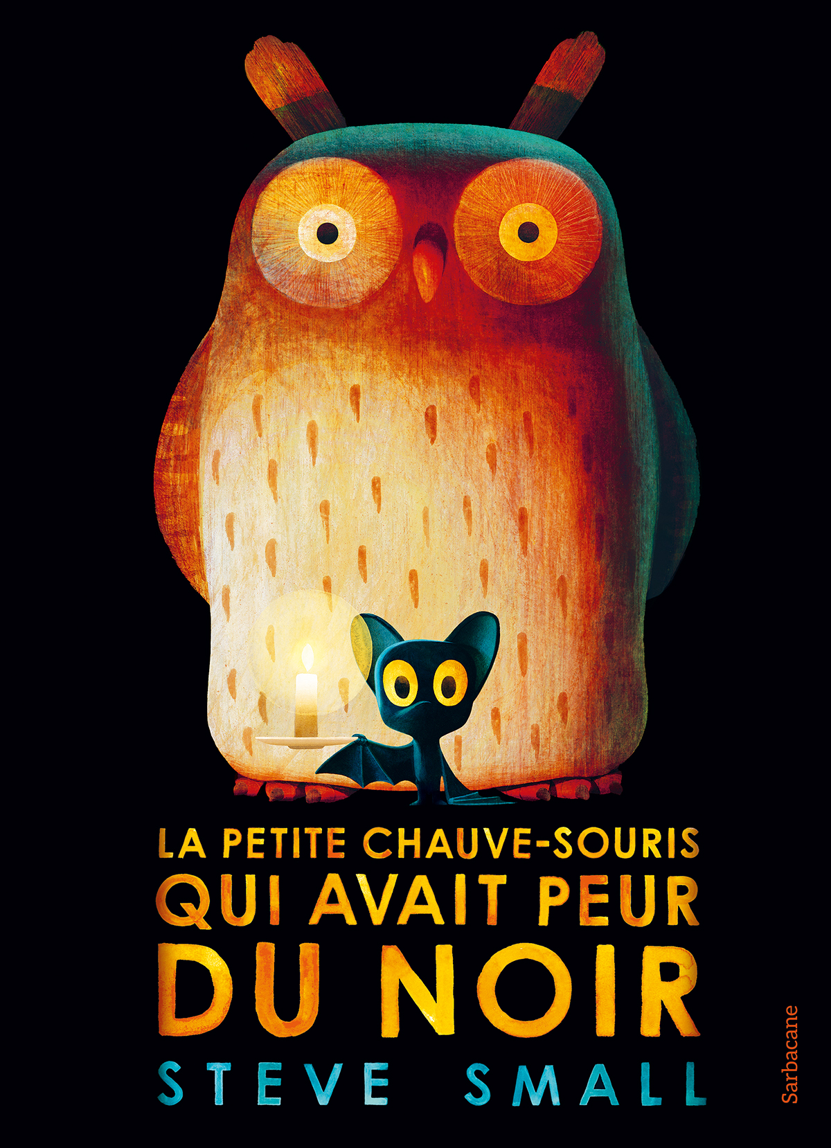 LA PETITE CHAUVE-SOURIS QUI AVAIT PEUR DU NOIR LA PETITE CHAUVE-SOURIS QUI AVAIT PEUR DU NOIR