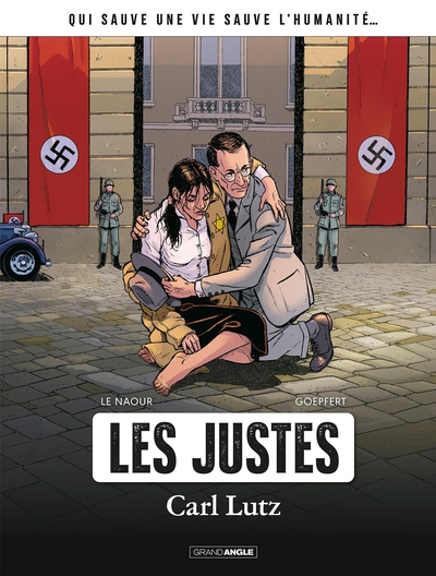 LES JUSTES : CARL LUTZ - HISTOIRE COMPLETE LES JUSTES : CARL LUTZ - HISTOIRE COMPLETE