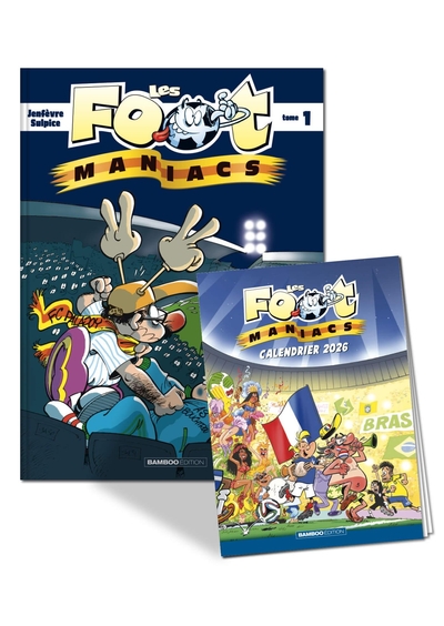 Les Footmaniacs - tome 01 + calendrier 2026 offert Les Footmaniacs - tome 01 + calendrier 2026 offert