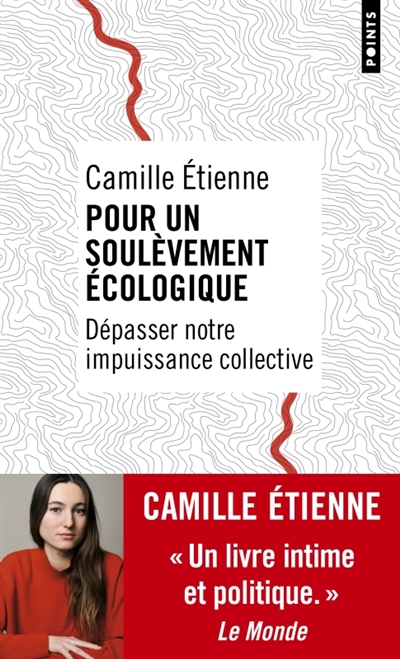 POUR UN SOULEVEMENT ECOLOGIQUE : DEPASSER NOTRE IMPUISSANCE COLLECTIVE