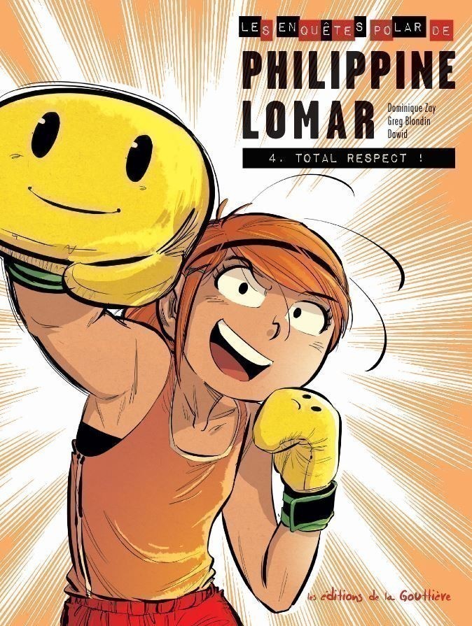 LES ENQUETES « POLAR » DE PHILIPPINE LOMAR - TOME 4 - TOTAL RESPECT !