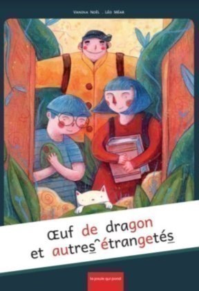 OEUF DE DRAGON ET AUTRES ETRANGETES