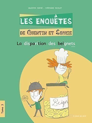 LES ENQUETES DE QUENTIN ET SOPHIE T3 (LA DISPARITION DES BEIGNETS)
