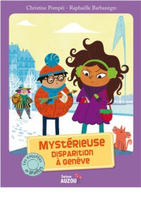 Les enquêtes de maëlys - Mystérieuse disparition à genève