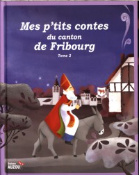 Mes p'tits contes du canton de fribourg : tome 2