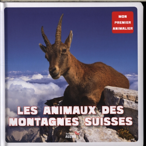 Mon Premier Doc Photo  - Les Animaux Des Montagnes Suisses