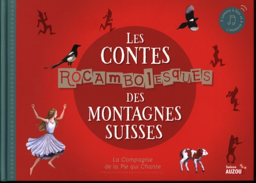 Les Contes Rocambolesques Des Montagnes Suisses