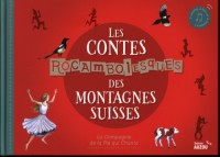 Les contes rocambolesques des montagnes suisses