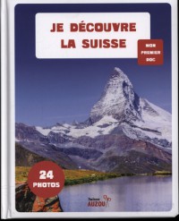 Mon premier doc photo  - Je découvre la suisse