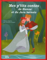 Mes p'tits contes du canton de bienne et du jura bernois
