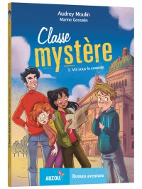 Classe mystère - Vol sous la coupole