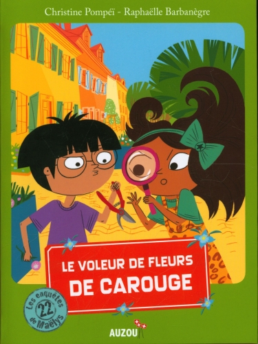 Les Enquêtes De Maëlys - Le Voleur De Fleurs De Carouge Les Enquêtes De Maëlys - Le Voleur De Fleurs De Carouge
