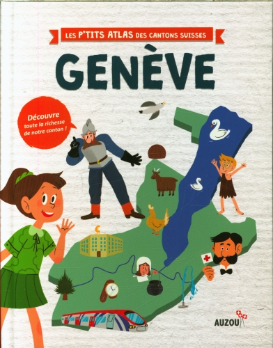 Le P'tit Atlas Du Canton De Genève