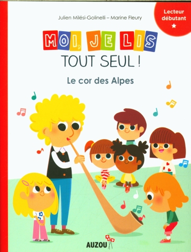 Moi Je Lis Tout Seul - Le Cor Des Alpes - Fin De 2Me Harmos