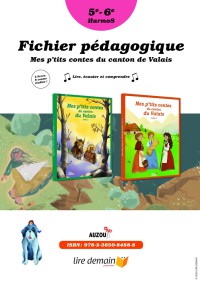 Fichier pédagogique mes p'tits contes du canton du valais 5e-6e