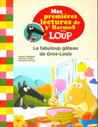 Le fabuloup gâteau de gros-louis