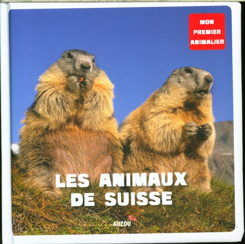Mon Premier Doc Photo  - Les Animaux De Suisse