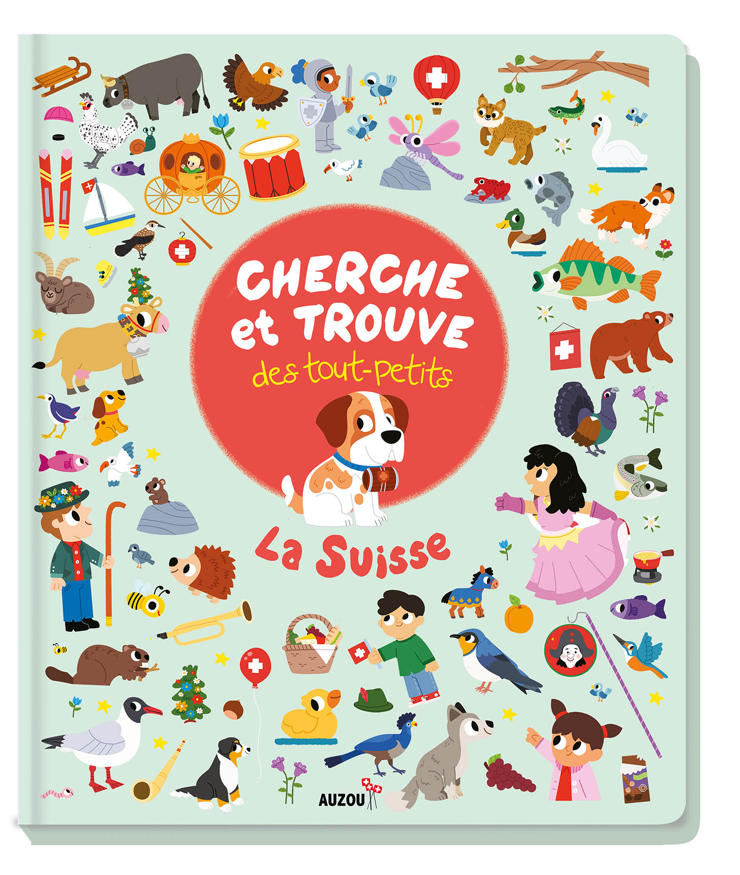 Cherche Et Trouve Des Tout-Petits - Cherche Et Trouve Des Tout-Petits : La Suisse