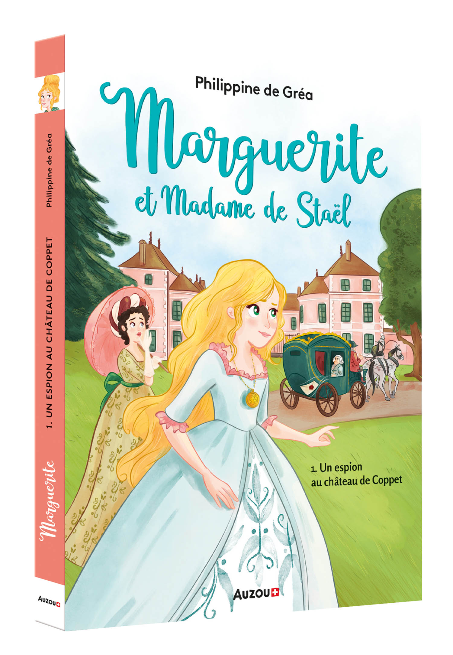 Marguerite Et Madame De Staël - Un Espion Au Château De Coppet