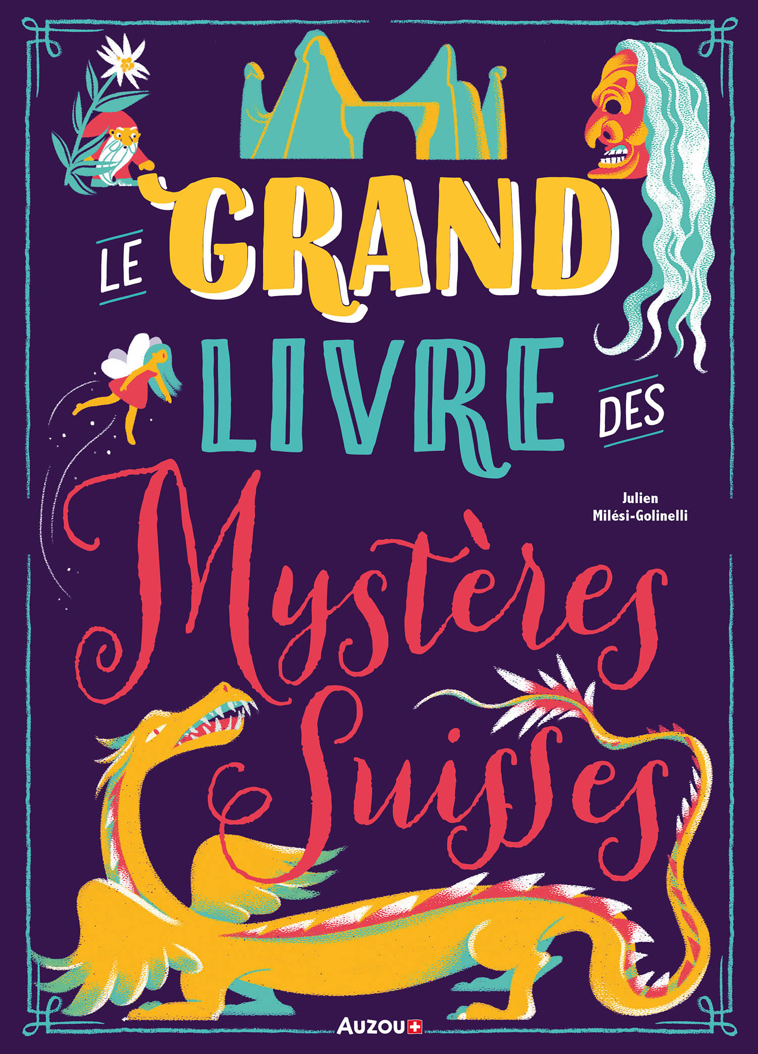 Le Grand Livre Des Mystères Suisses