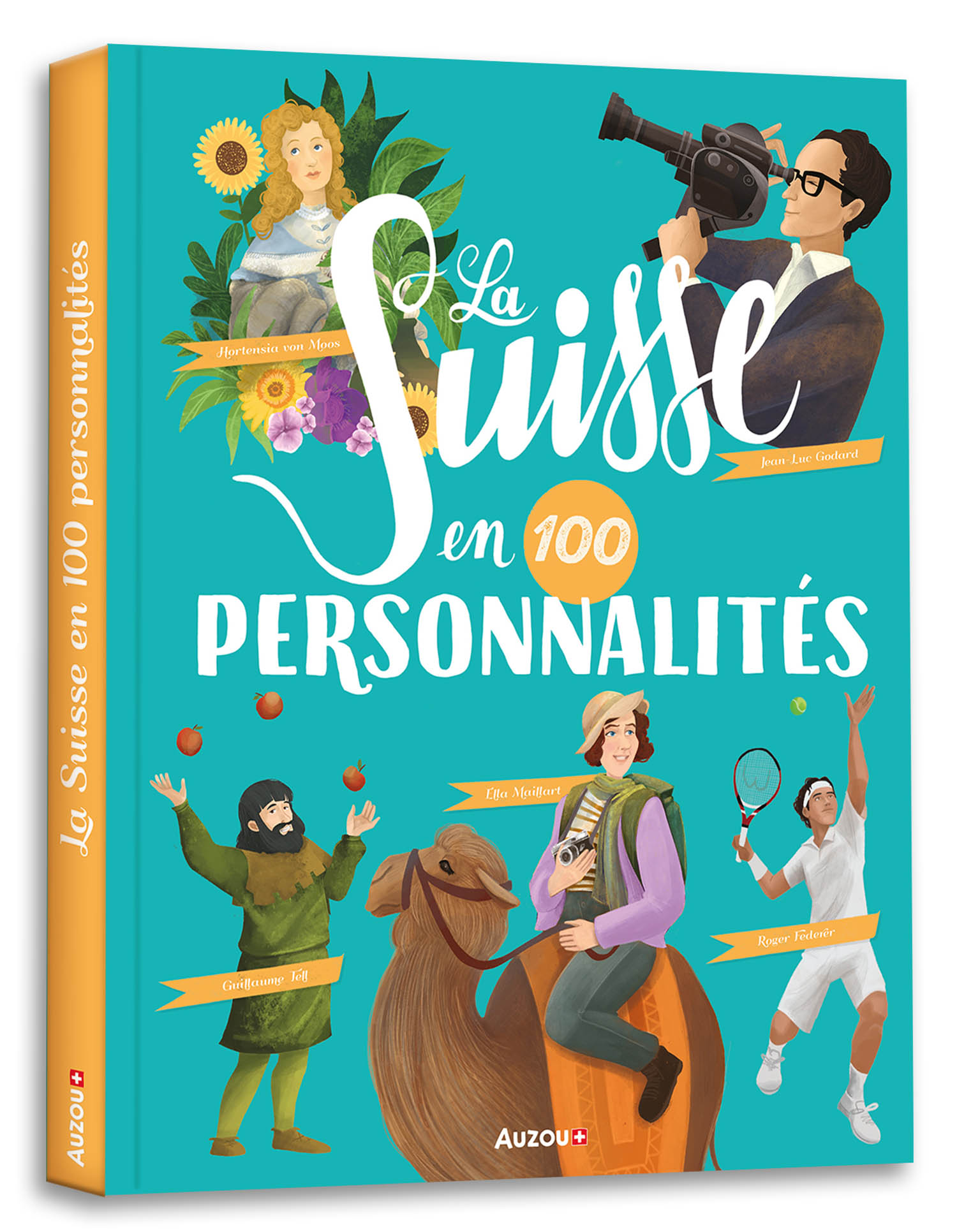 La Suisse En 100 Personnalités