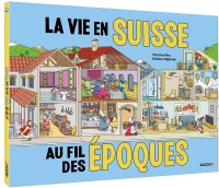 La vie en suisse au fil des époques