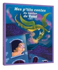 Mes p'tits contes du canton de vaud. tome 1