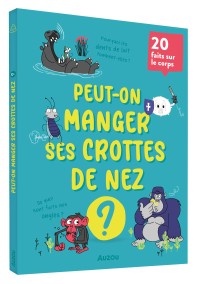 Peut-on manger ses crottes de nez ?