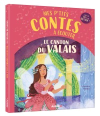 Mes p'tits contes à écouter : le canton du valais - Ned 2024