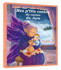 Mes p'tits contes du canton du jura tome 1 - Nouvelle édition