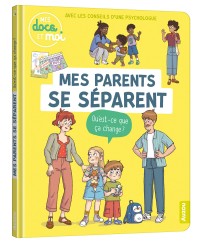 Mes docs et moi - Mes parents se séparent. qu'est-ce que ça change ?